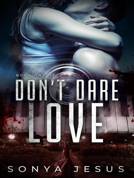 Title details for Don't Dare Love by Sonya Jesus - Available